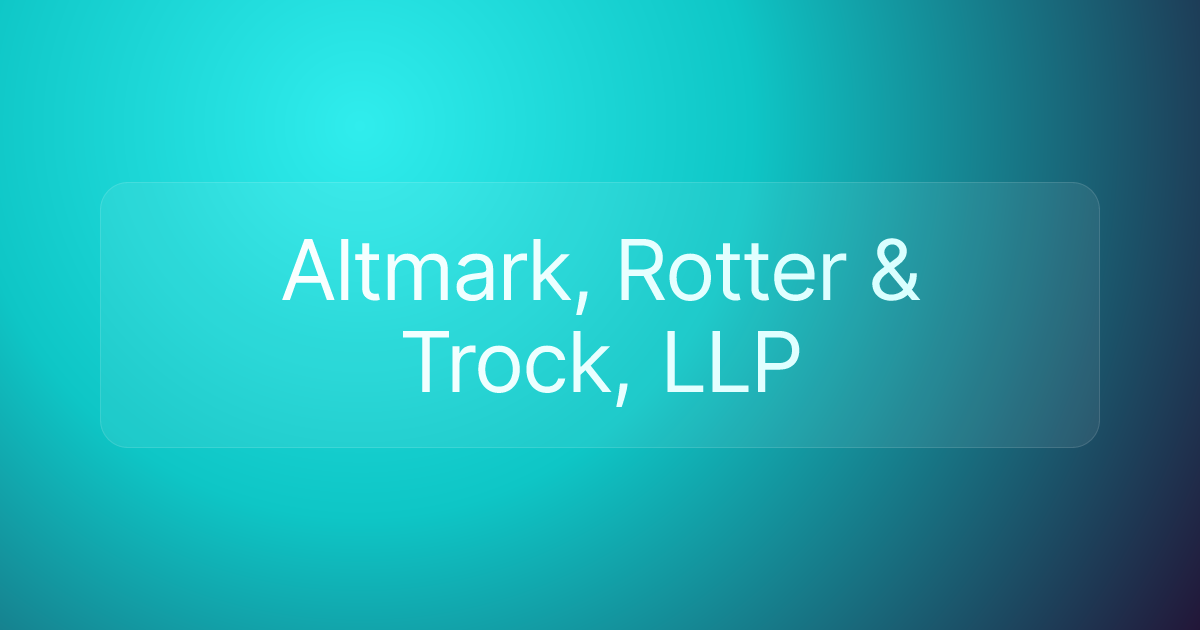 Altmark, Rotter & Trock, LLP