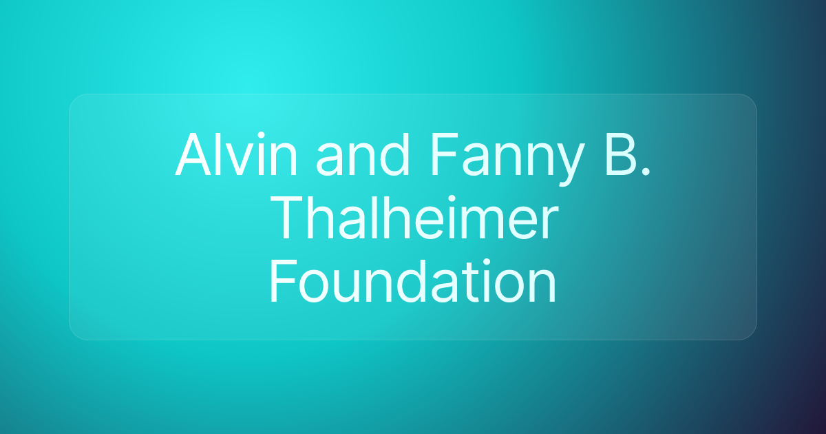 Alvin and Fanny B. Thalheimer Foundation