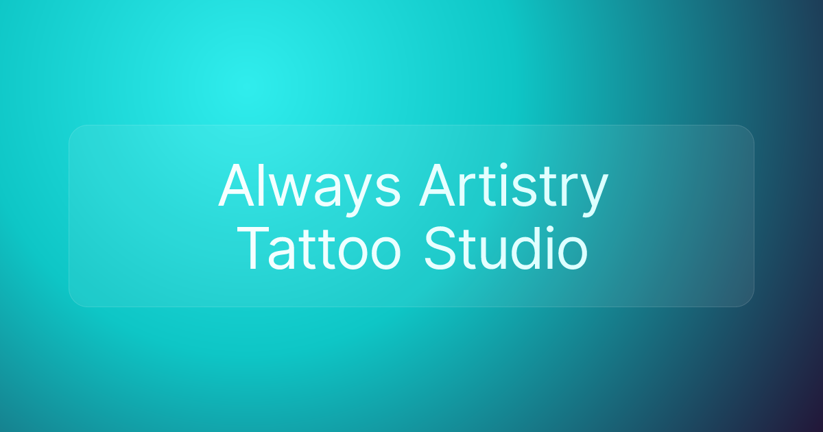 Always Artistry Tattoo Studio