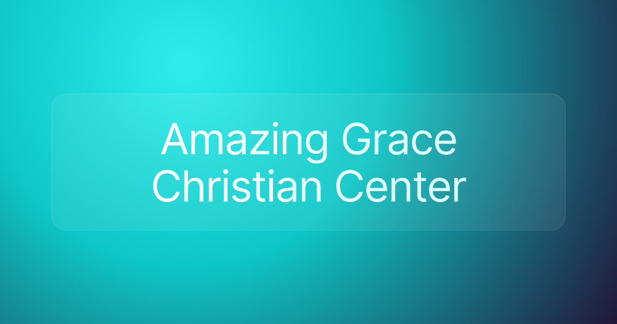 Amazing Grace Christian Center