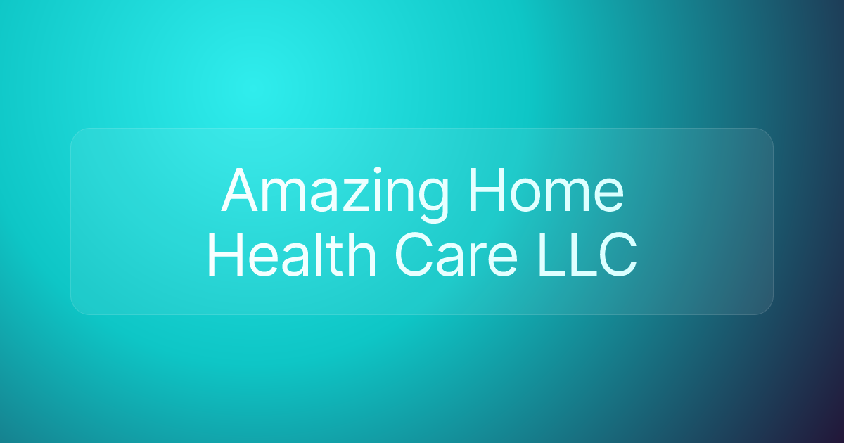 Amazing Home Health Care LLC