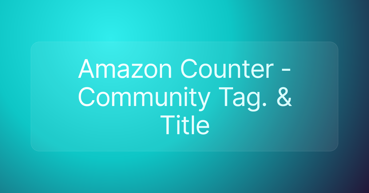 Amazon Counter - Community Tag. & Title