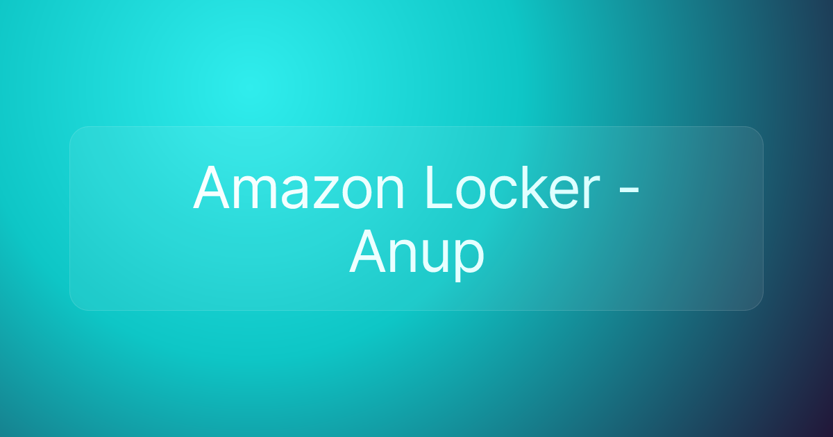 Amazon Locker - Anup