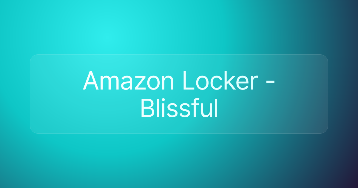 Amazon Locker - Blissful