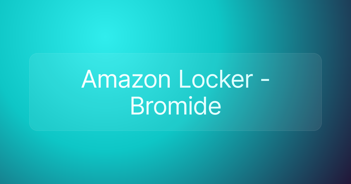 Amazon Locker - Bromide