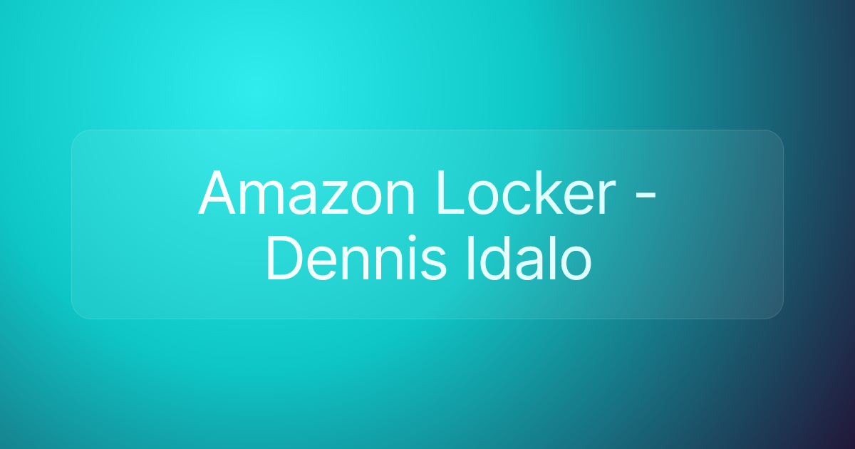 Amazon Locker - Dennis Idalo