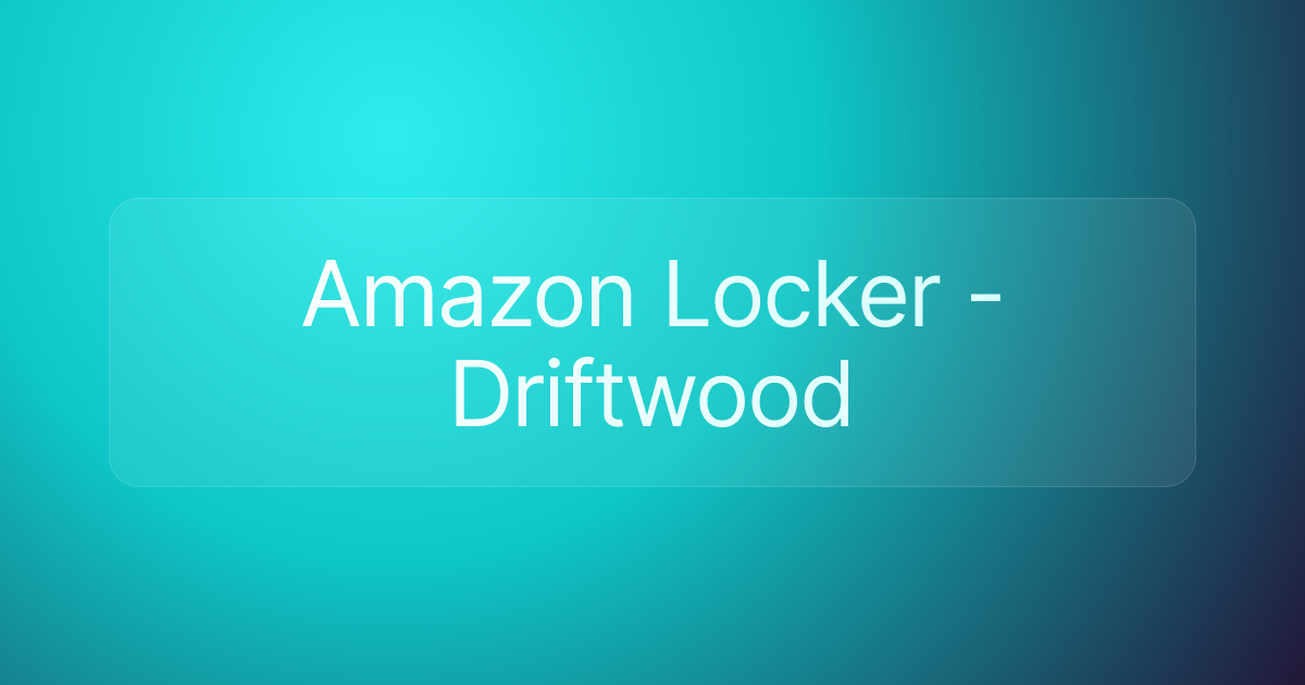 Amazon Locker - Driftwood