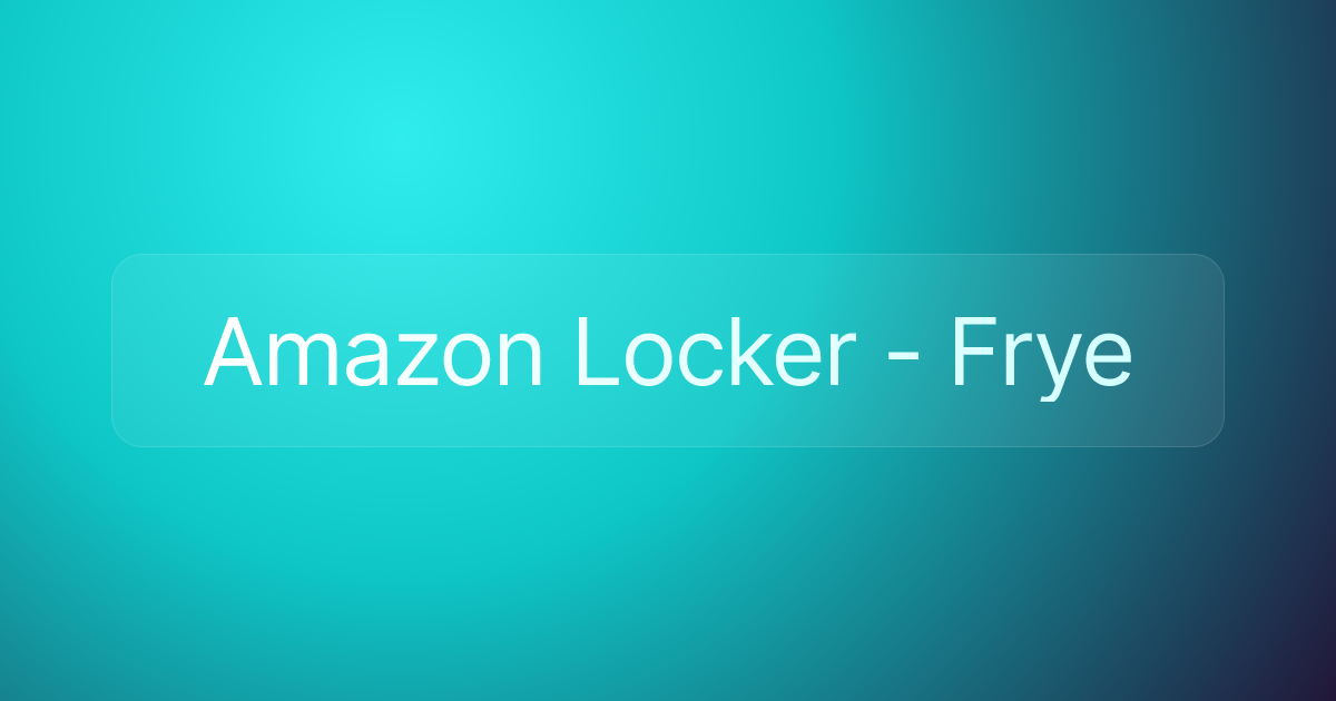 Amazon Locker - Frye