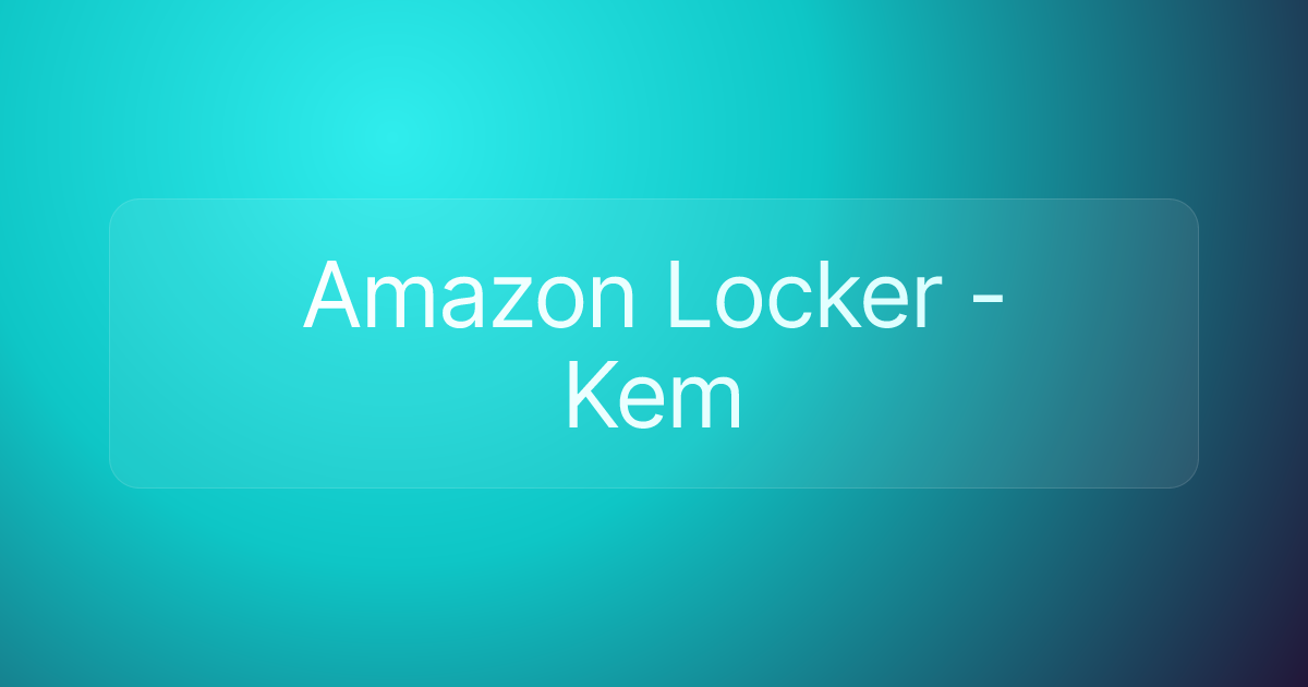Amazon Locker - Kem