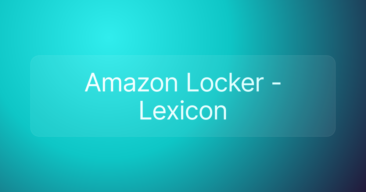 Amazon Locker - Lexicon