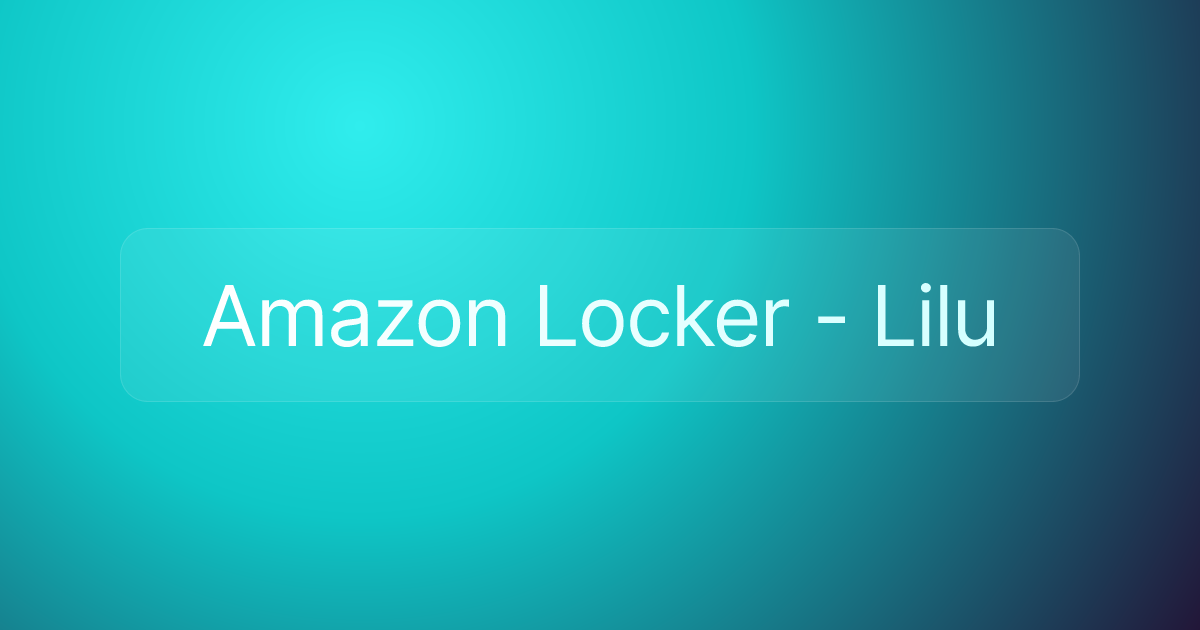 Amazon Locker - Lilu