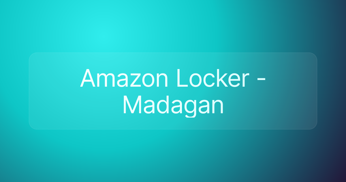 Amazon Locker - Madagan