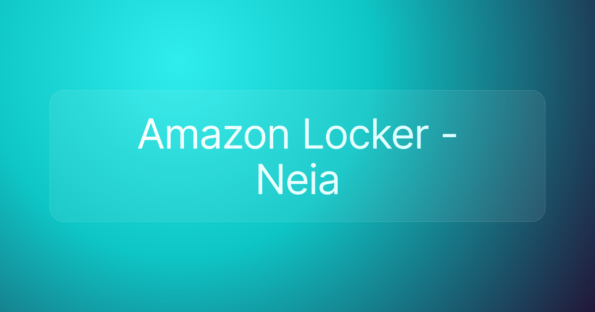 Amazon Locker - Neia