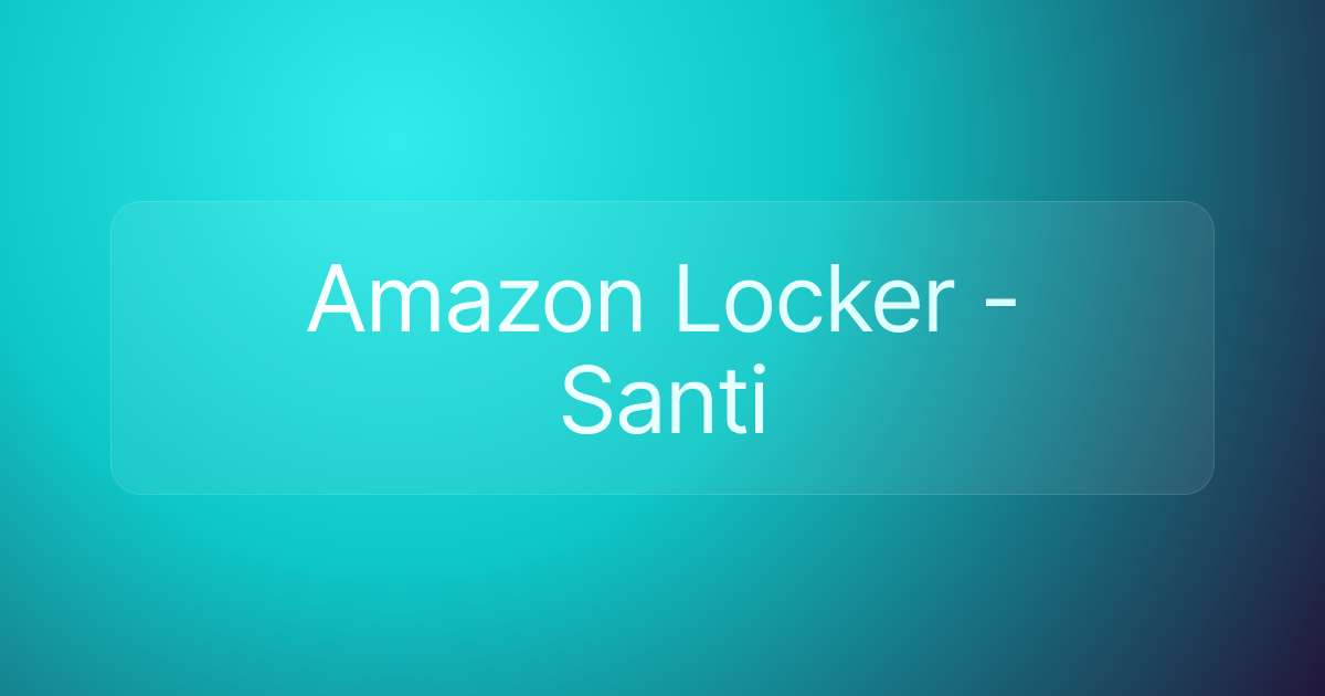 Amazon Locker - Santi