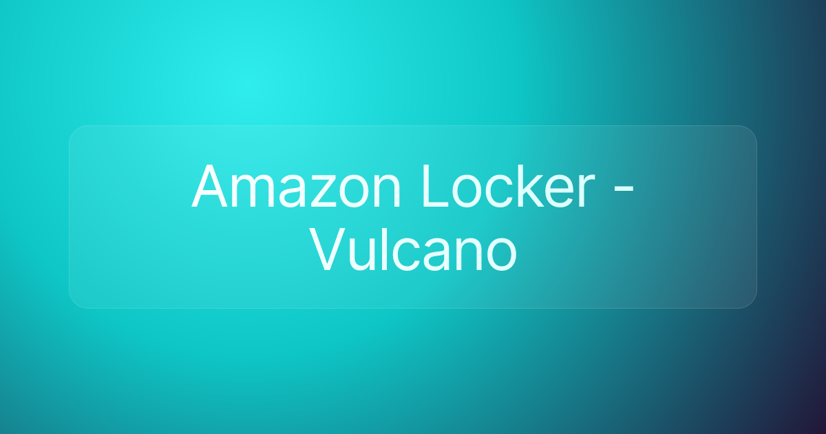 Amazon Locker - Vulcano