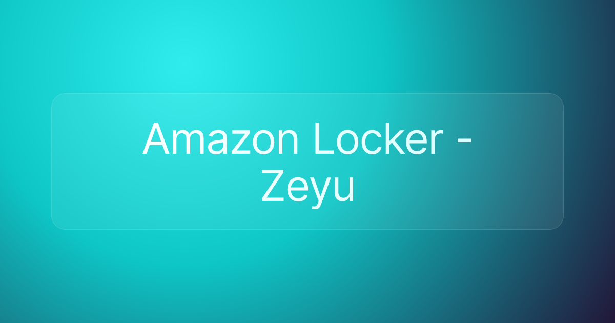 Amazon Locker - Zeyu