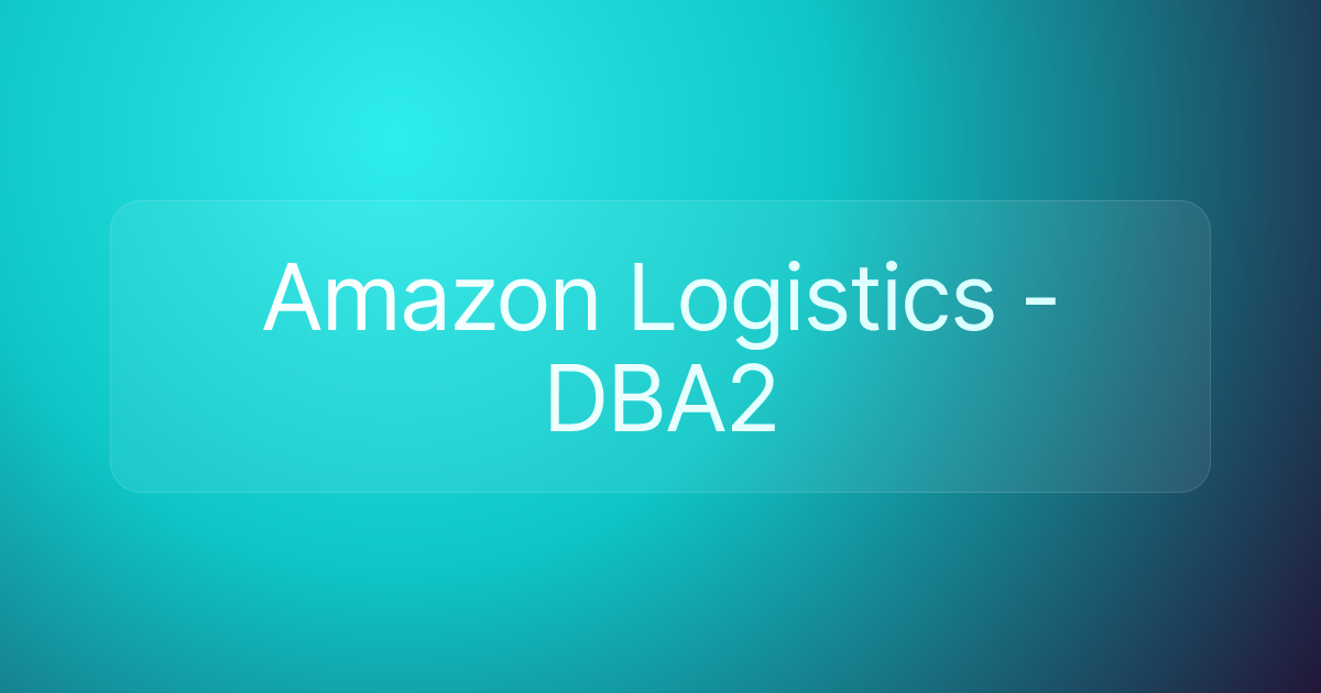 Amazon Logistics - DBA2