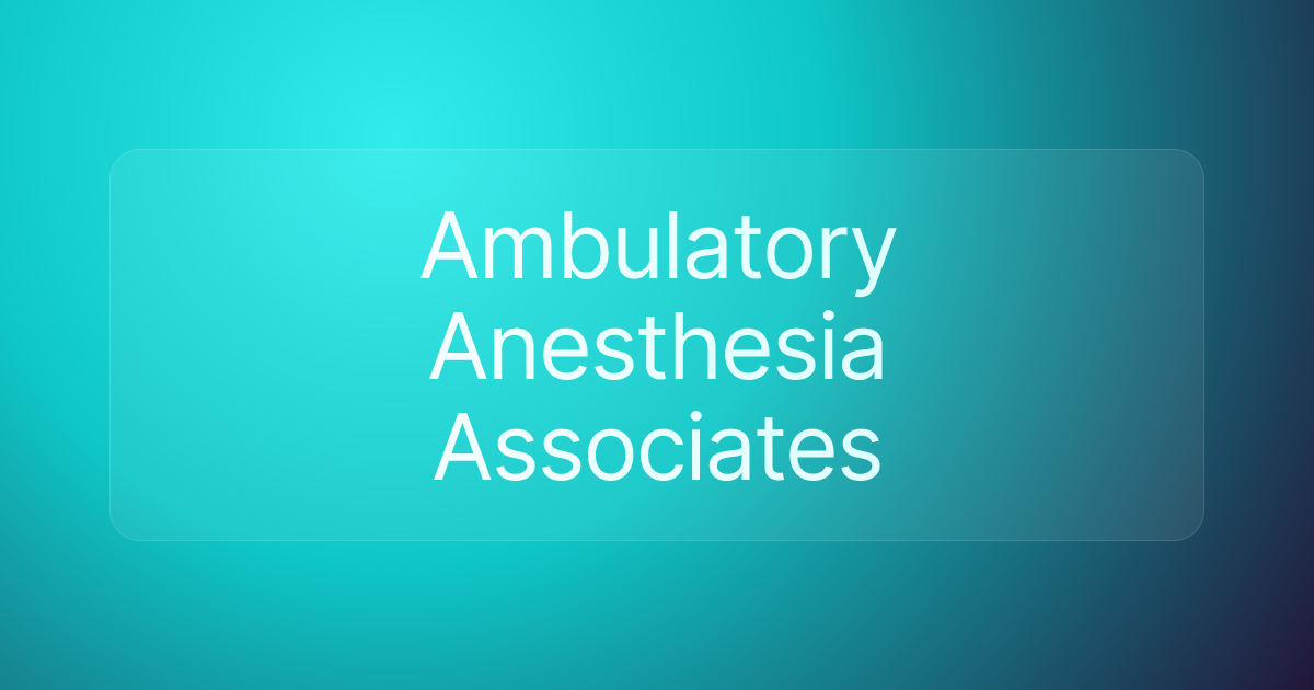 Ambulatory Anesthesia Associates