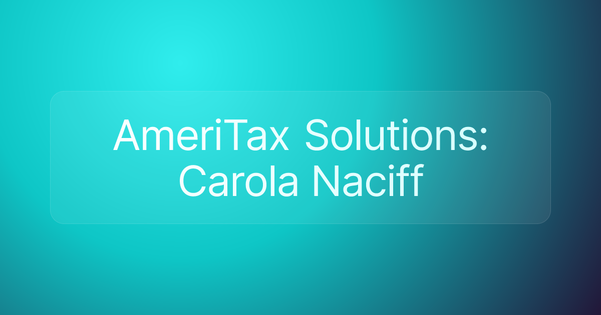 AmeriTax Solutions: Carola Naciff