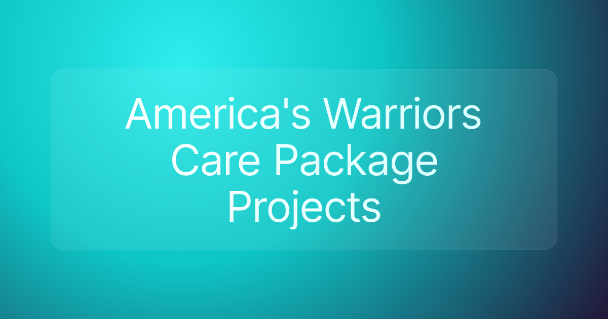 America's Warriors Care Package Projects