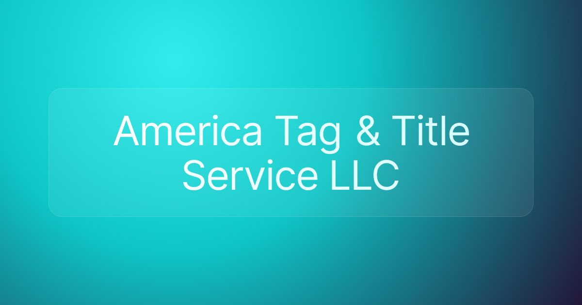 America Tag & Title Service LLC