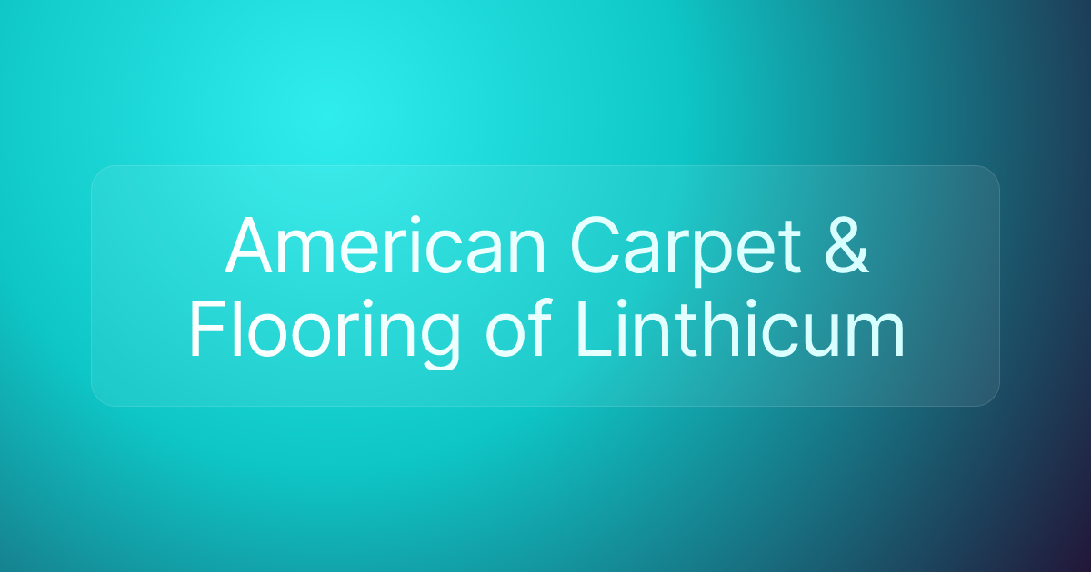 American Carpet & Flooring of Linthicum