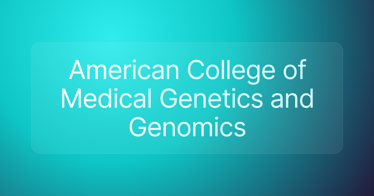 American College of Medical Genetics and Genomics