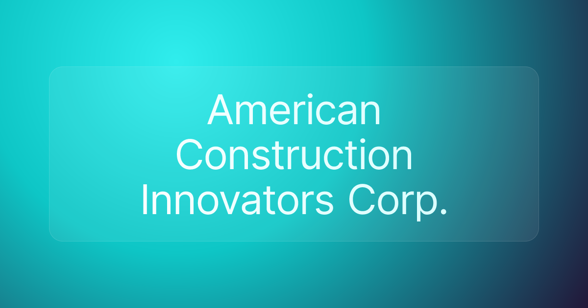 American Construction Innovators Corp.
