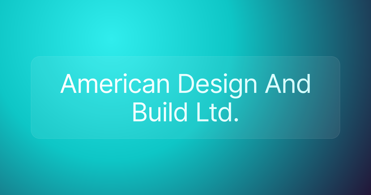 American Design And Build Ltd.
