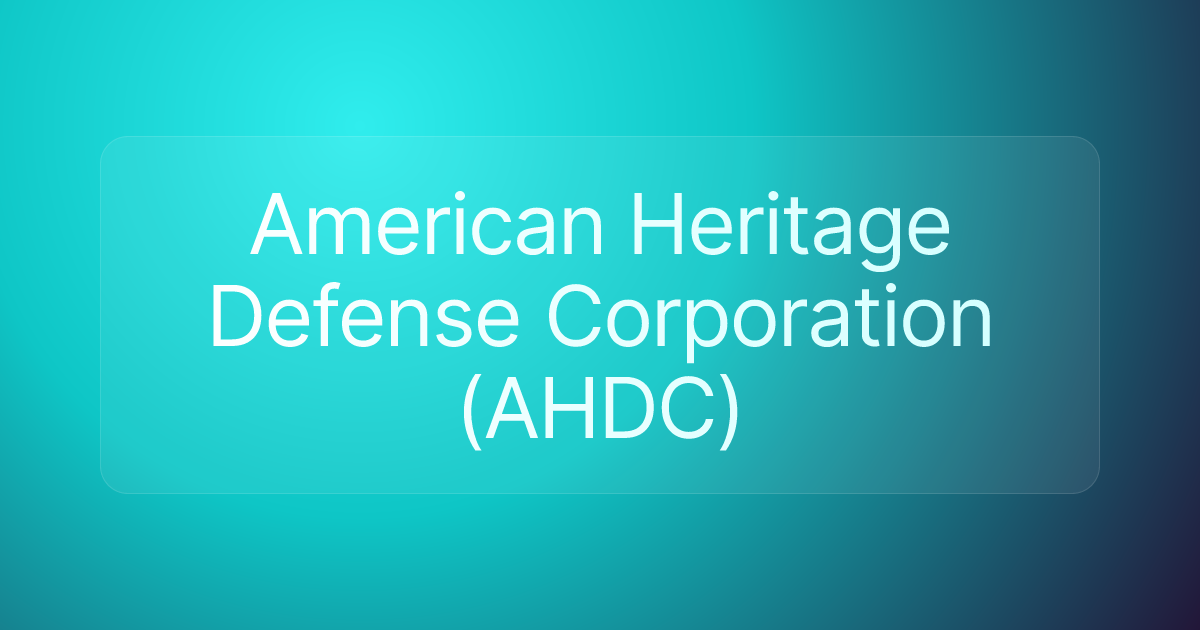 American Heritage Defense Corporation (AHDC)