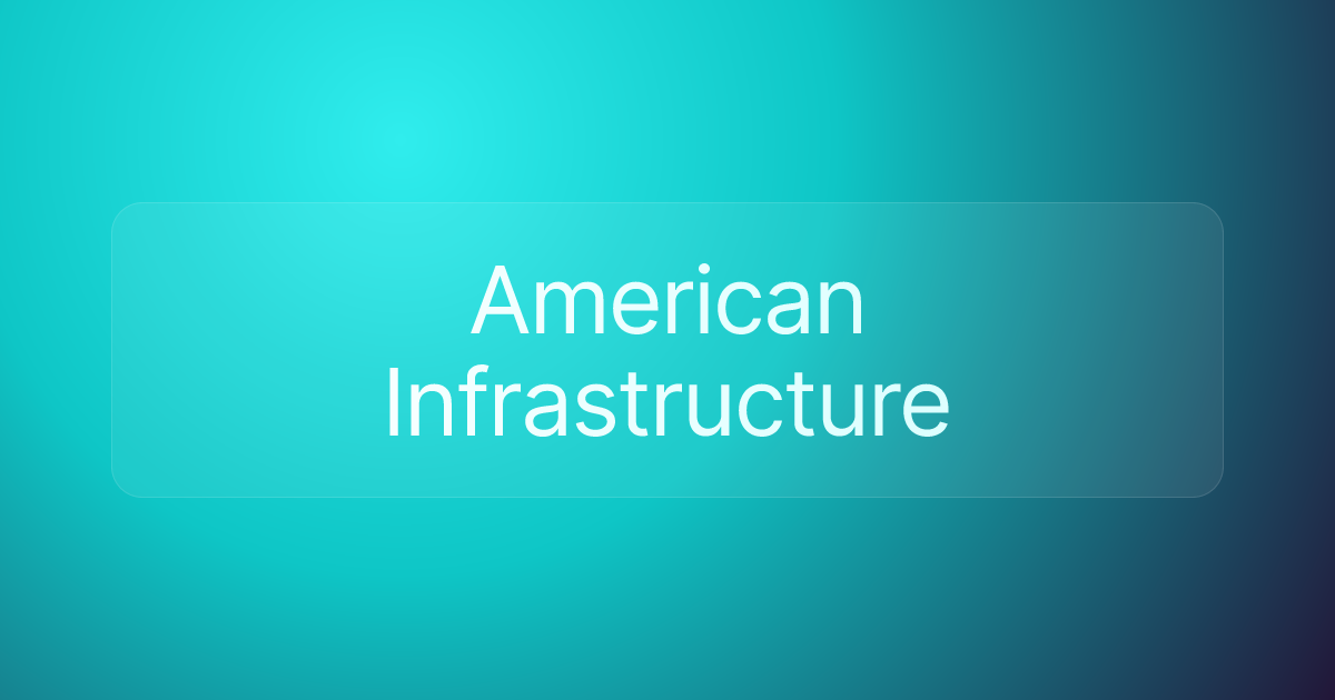 American Infrastructure