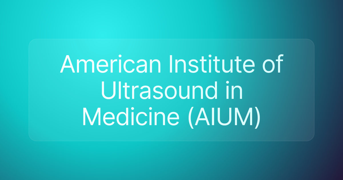 American Institute of Ultrasound in Medicine (AIUM)