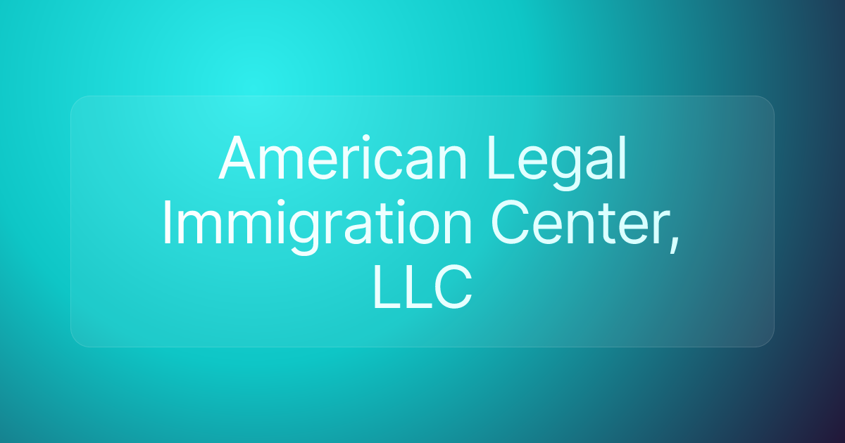 American Legal Immigration Center, LLC