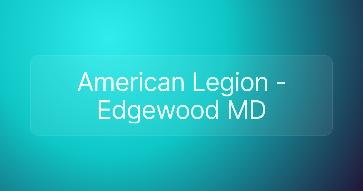 American Legion - Edgewood MD