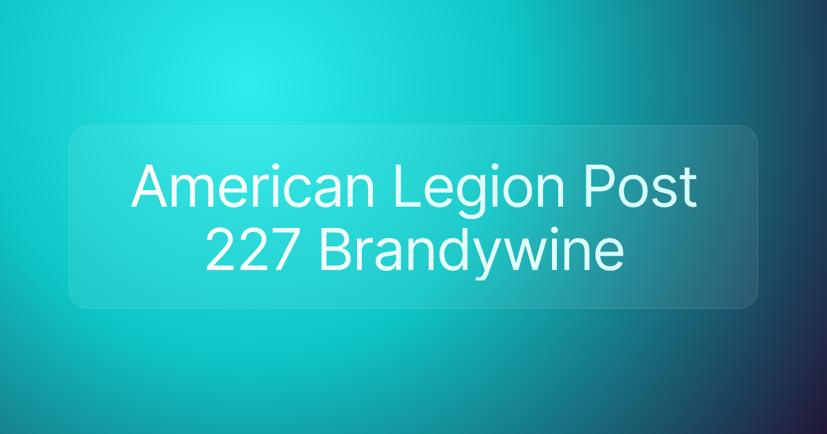 American Legion Post 227 Brandywine