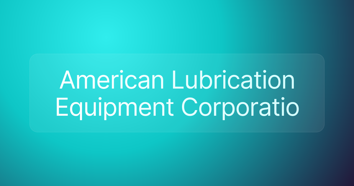 American Lubrication Equipment Corporatio