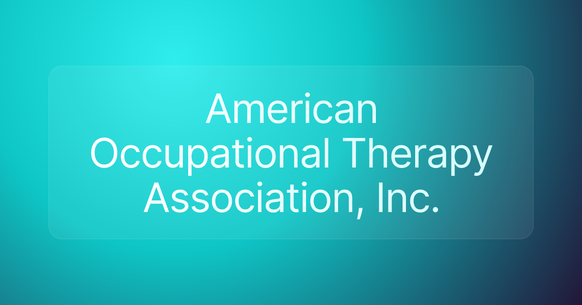 American Occupational Therapy Association, Inc.