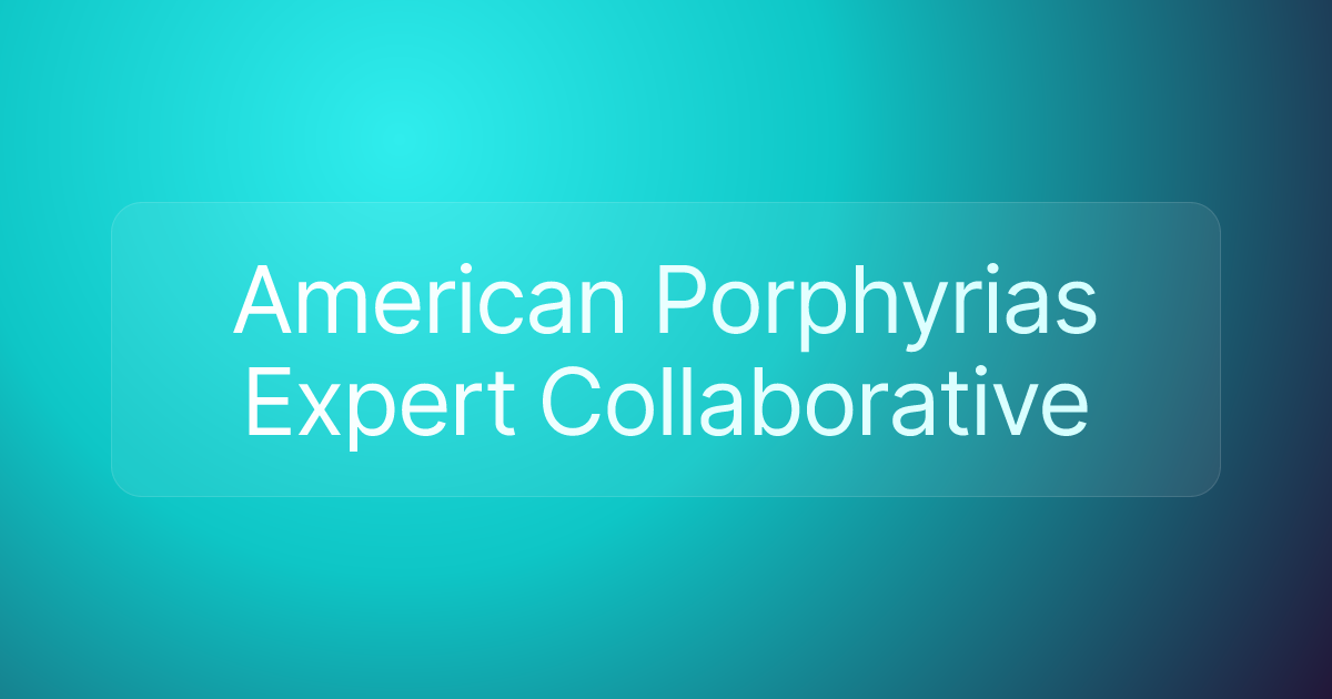 American Porphyrias Expert Collaborative
