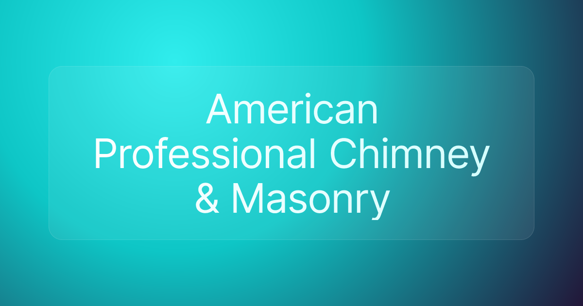 American Professional Chimney & Masonry