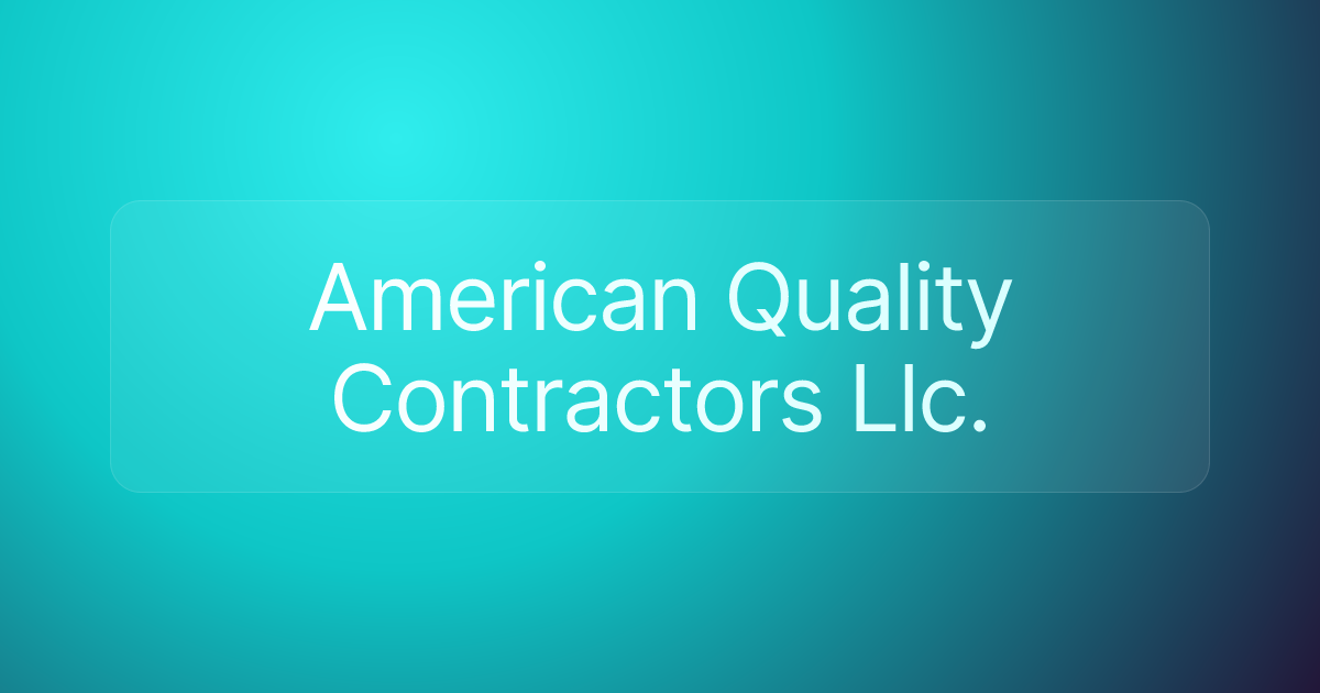 American Quality Contractors Llc.