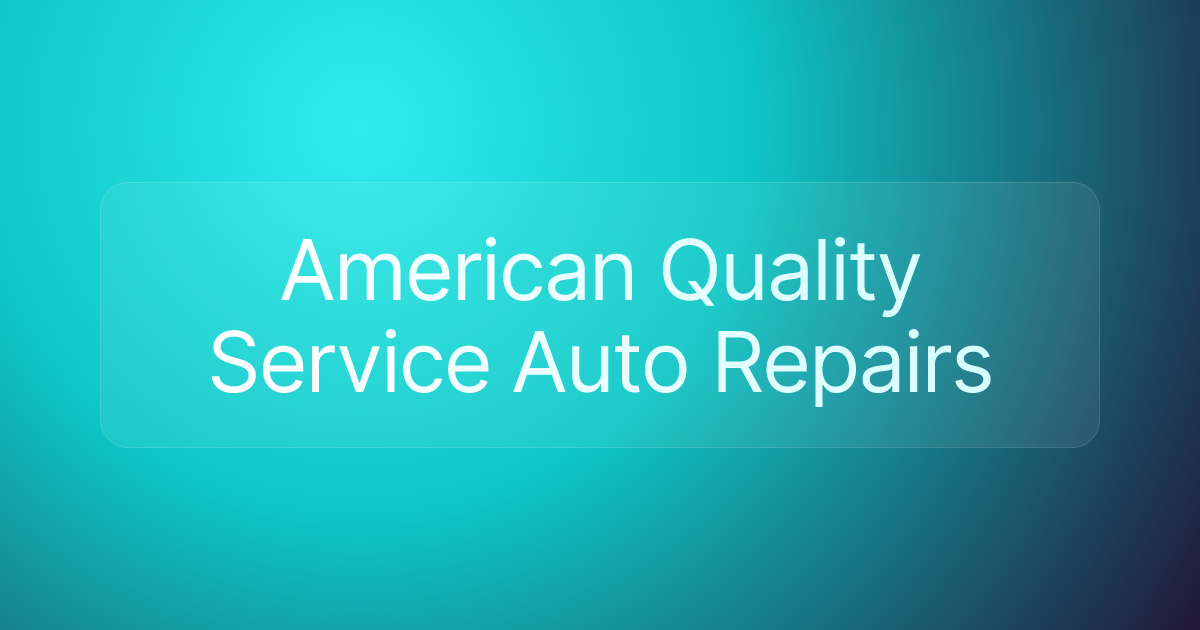 American Quality Service Auto Repairs