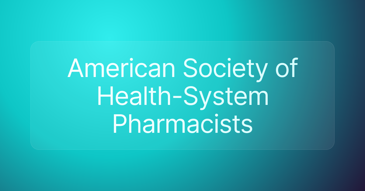 American Society of Health-System Pharmacists