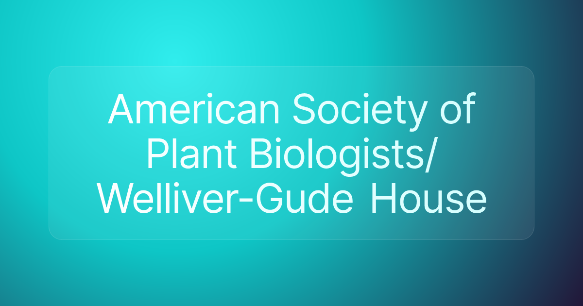 American Society of Plant Biologists/Welliver-Gude House