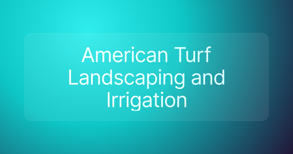 American Turf Landscaping and Irrigation