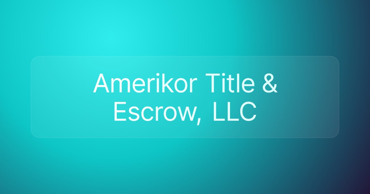 Amerikor Title & Escrow, LLC