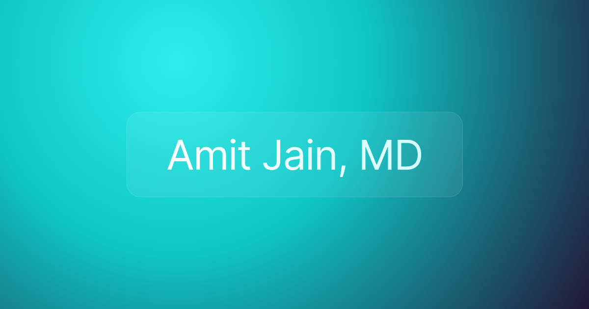 Amit Jain, MD