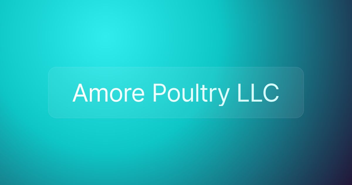 Amore Poultry LLC