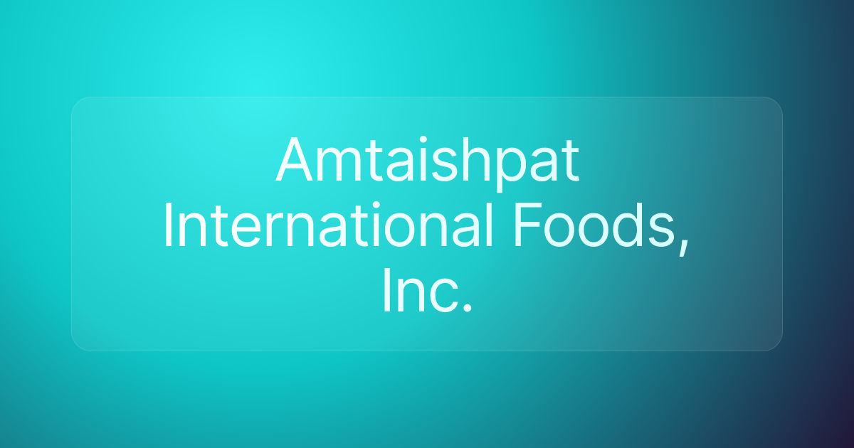 Amtaishpat International Foods, Inc.