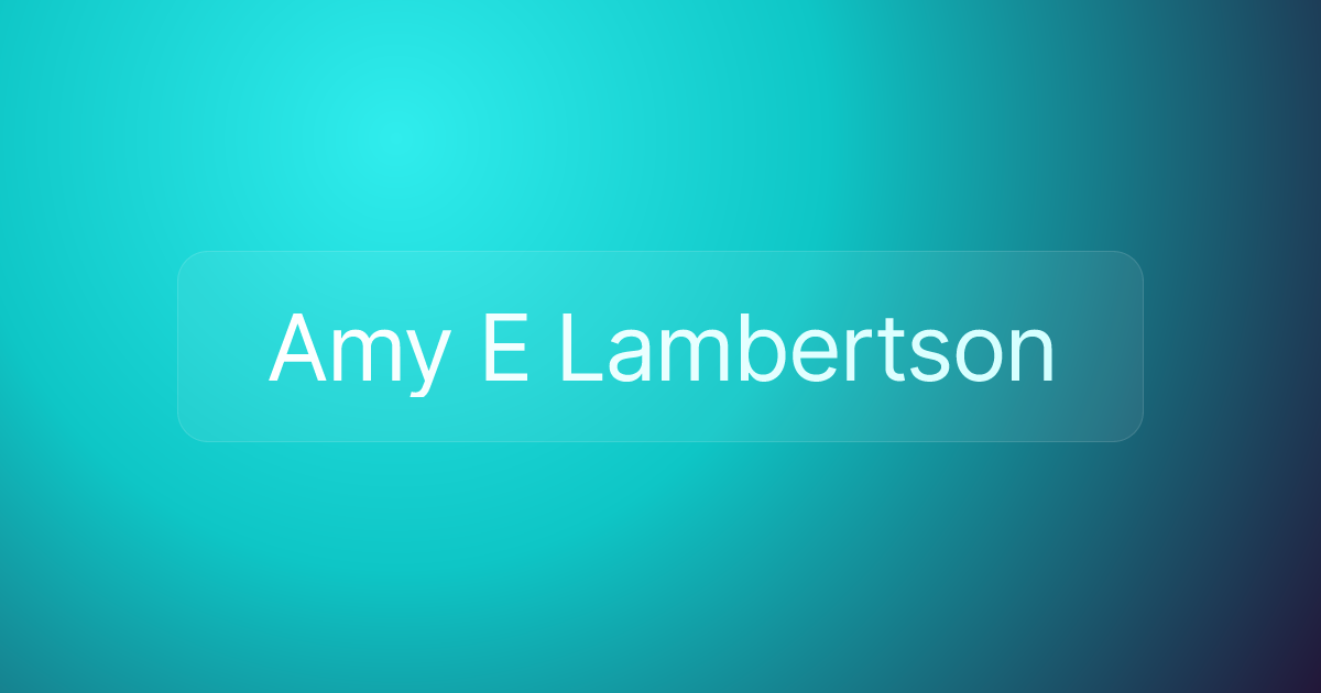 Amy E Lambertson