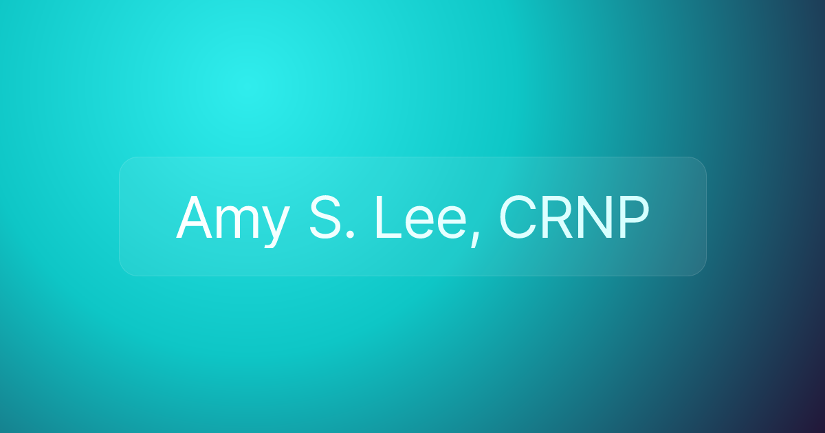 Amy S. Lee, CRNP